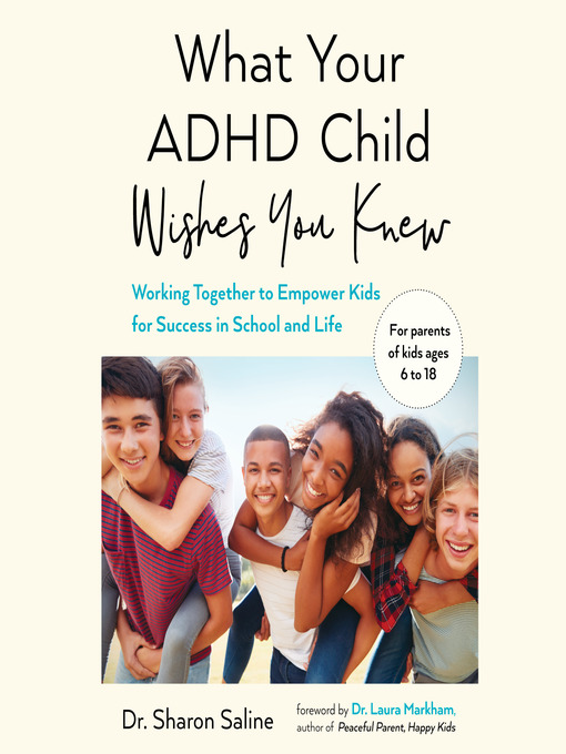 Title details for What Your ADHD Child Wishes You Knew by Dr. Sharon Saline - Available